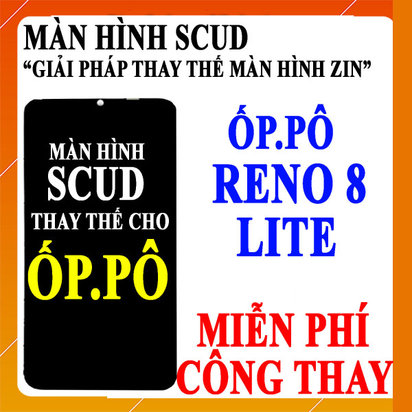 Màn hình Scud cho Oppo Reno 8 Lite